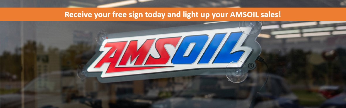 AMSOIL Promo offer. Receive your free sign today and light up your AMSOIL sales!